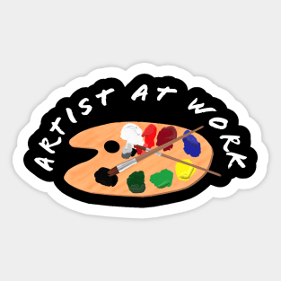 Artist at Work. Wooden Artist Palette with Colorful Paints and Brushes. White Lettering. Black Background. Sticker